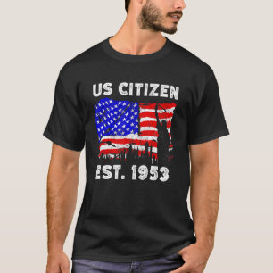 Stolzer US-Bürger seit 1953 Für neuen Amerikaner T-Shirt