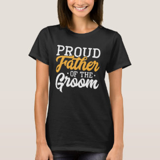 Stolzer Vater des Bräutigams Hochzeitsfeier Engage T-Shirt