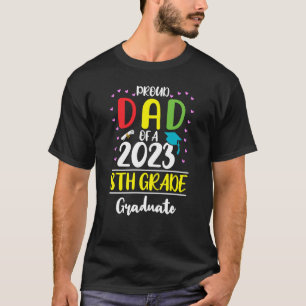 Stolzer Vater einer Klasse von 2023 Grad 8 T-Shirt