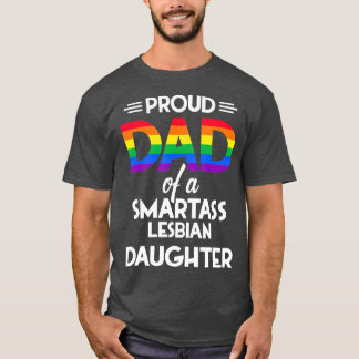 Stolzer Vater einer Smartass Lesbian-Tochter LGB T-Shirt