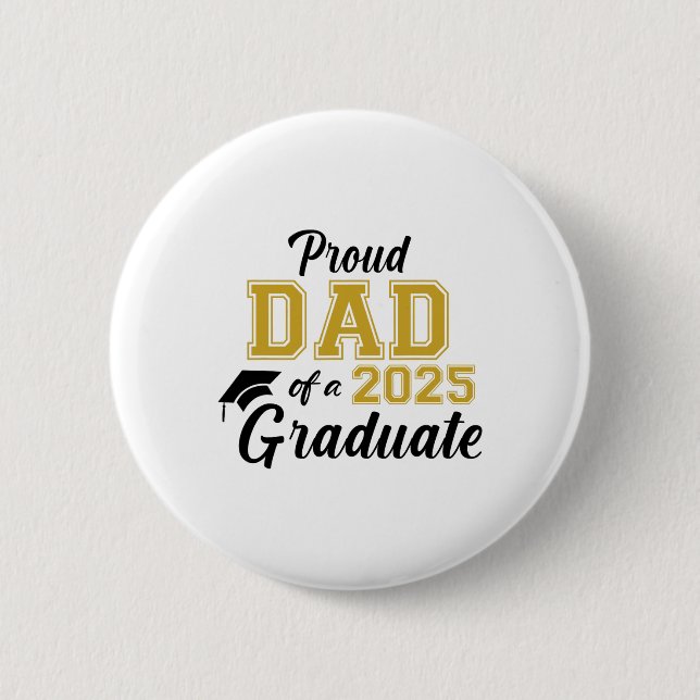 Stolzer Vater eines 2025 Graduate Vater Abschluss  Button (Vorderseite)