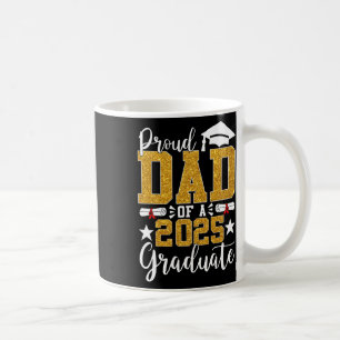 Stolzer Vater eines 2025 Graduate Vater Abschluss Kaffeetasse