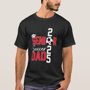 Stolzer Vater eines 2025er Abiturienten Fußball T-Shirt