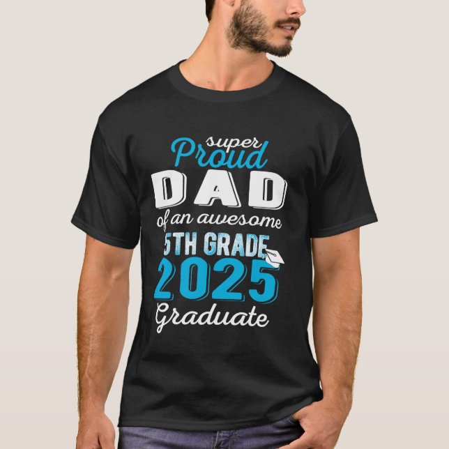 Stolzer Vater eines Absolventen der 5. Klasse 2025 T-Shirt (Vorderseite)