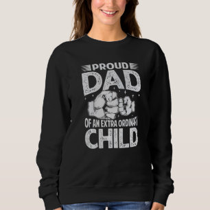 Stolzer Vater eines außergewöhnlichen Kindes Vat Sweatshirt