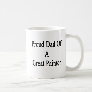 Stolzer Vater eines großen Malers Tasse