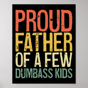 Stolzer Vater eines kleinen Dumb Kinder Shirt lust Poster