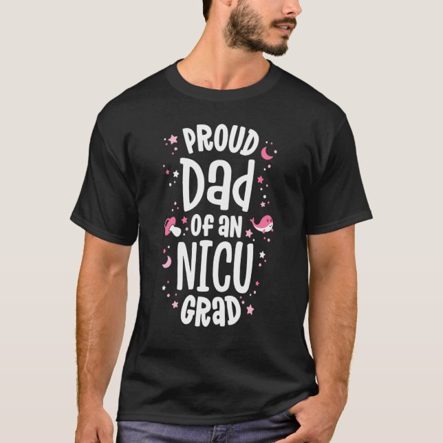 Stolzer Vater eines NICU-Graduates NICU Grad Par T-Shirt (Vorderseite)