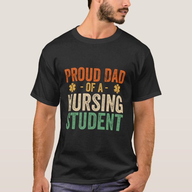 Stolzer Vater eines Pflegestudenten - Vater der Pf T-Shirt (Vorderseite)