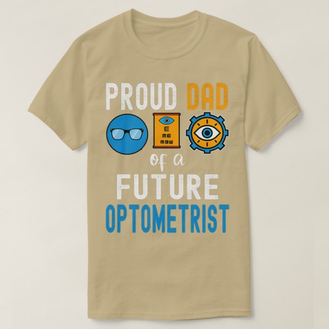 Stolzer Vater eines zukünftigen Optometristen 1 T-Shirt (Design vorne)