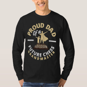 Stolzer Vater eines zukünftigen Schachgroßmeisters T-Shirt