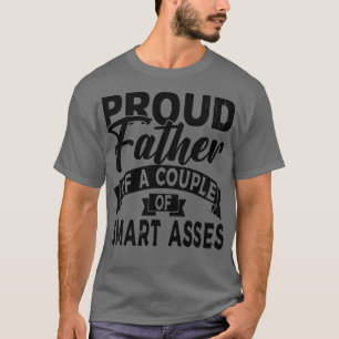 Stolzer Vater von einigen Smart Asses T-Shirt