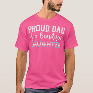 Stolzer Vater von wunderschönen Transsexuellen-Töc T-Shirt