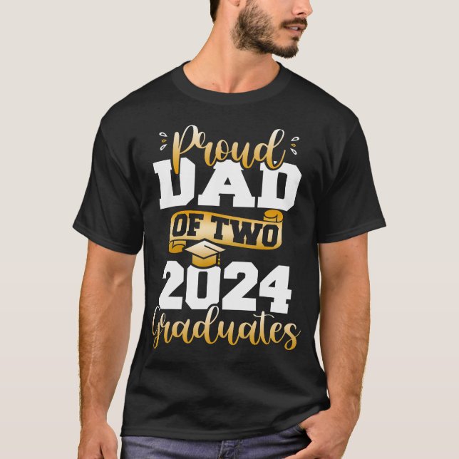 Stolzer Vater von zwei 2024 Absolventen Funny Clas T-Shirt (Vorderseite)