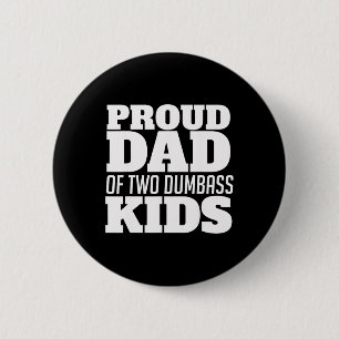 Stolzer Vater von zwei dummen Kinder Vater Button