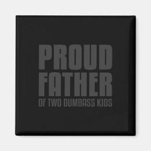 Stolzer Vater von zwei dummen Kindern-Shirt Vatert Magnet