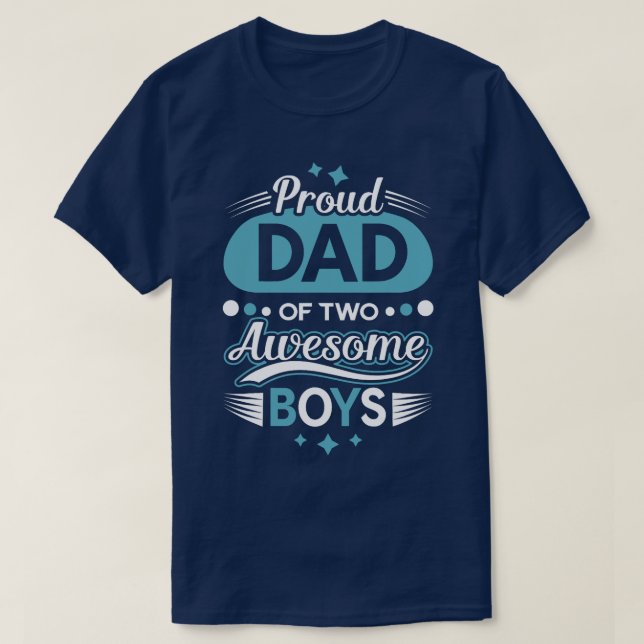 Stolzer Vater von zwei phantastischen Jungen Vater T-Shirt (Design vorne)