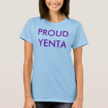 STOLZER YENTA T-Shirt<br><div class="desc">Dieses stolze Yentat-shirt sagt jeder,  dass Sie es allen kennen und über es auch sprechen werden.</div>