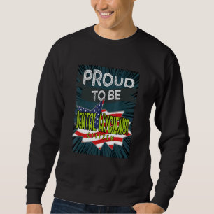 Stolzer Zahnhygieniker Bürger Beruf Karriere w Sweatshirt