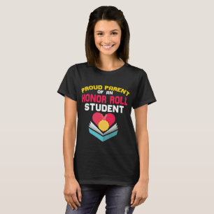 Stolzes Elternteil-Ehrenrollenstudenten-T - T-Shirt