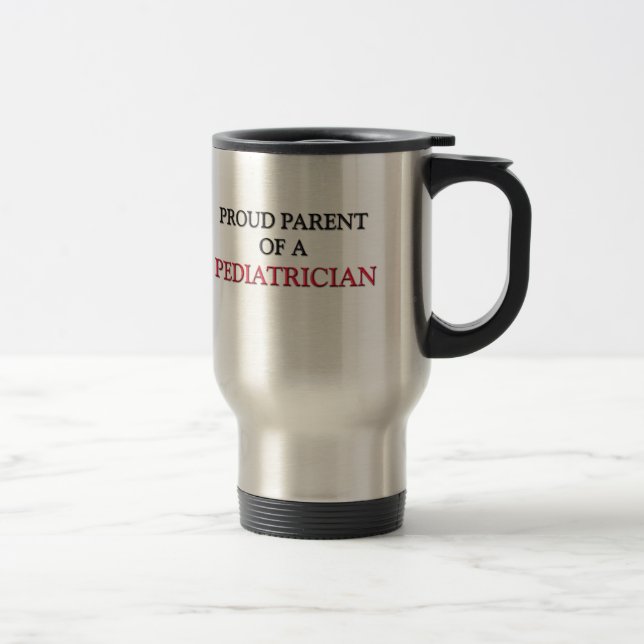 Stolzes Elternteil eines KINDERARZTES Reisebecher (Rechts)