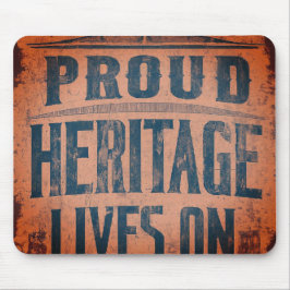 Stolzes Erbe lebt weiter Mousepad