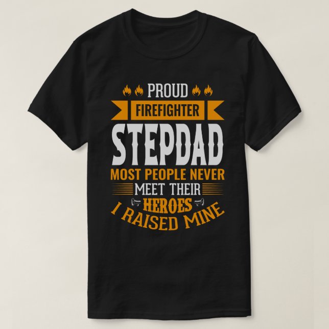 Stolzes Firefighter-STEPDAD Die meisten Menschen t T-Shirt (Design vorne)
