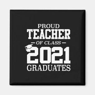Stolzes Lehrer-Abschlussgeschenk Senior 21 Grad Cl Magnet