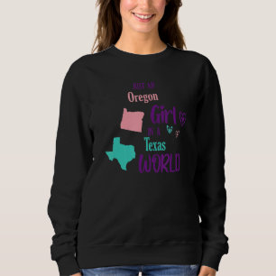 Stolzes Mädchen Nur ein Oregon-Mädchen in einer Te Sweatshirt