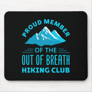 Stolzes Mitglied des außer Atem Wanderclubs Mousepad