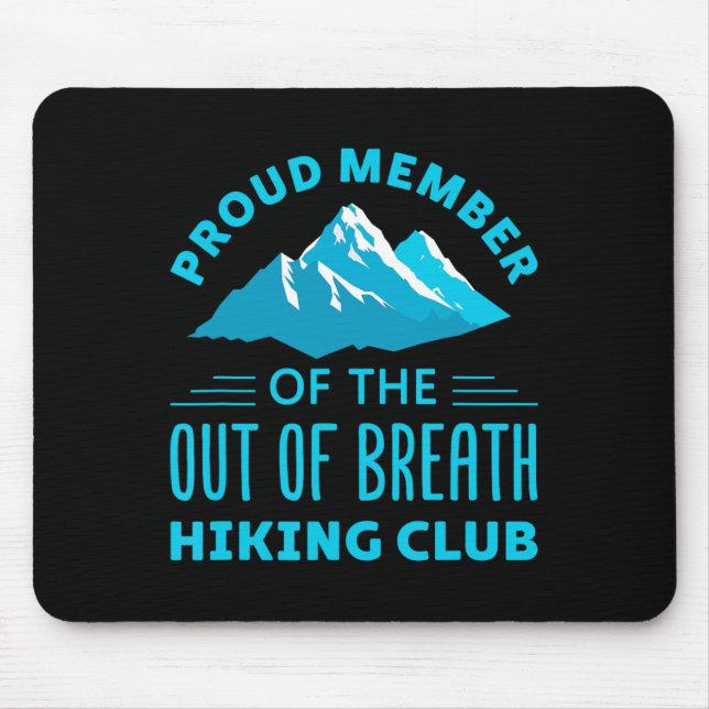 Stolzes Mitglied des außer Atem Wanderclubs  Mousepad (Vorne)