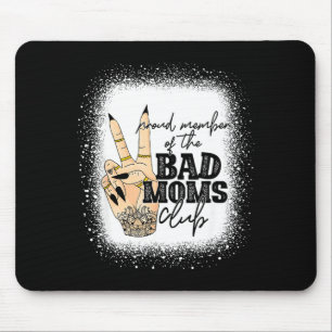 Stolzes Mitglied des Clubs der schlechten Mütter f Mousepad
