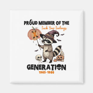 Stolzes Mitglied des Fck Your Gefühls Generation X Magnet