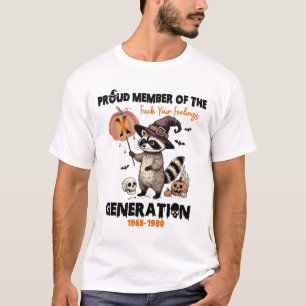 Stolzes Mitglied des Fck Your Gefühls Generation X T-Shirt