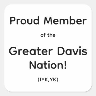 Stolzes Mitglied des Greater Davis Nation Aufklebe Quadratischer Aufkleber
