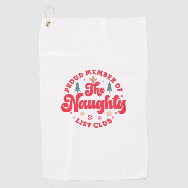 Stolzes Mitglied des Naughty List Club Weihnachten Golfhandtuch (Vorderseite)