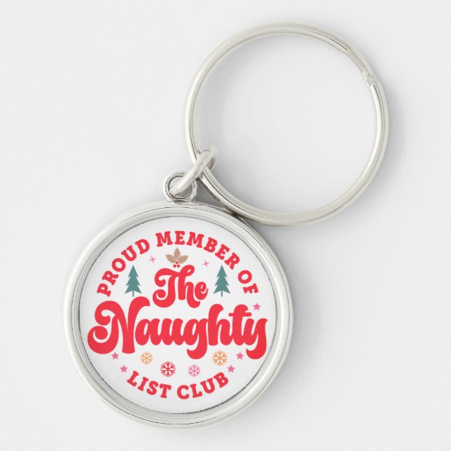 Stolzes Mitglied des Naughty List Club Weihnachten Schlüsselanhänger (Vorne)