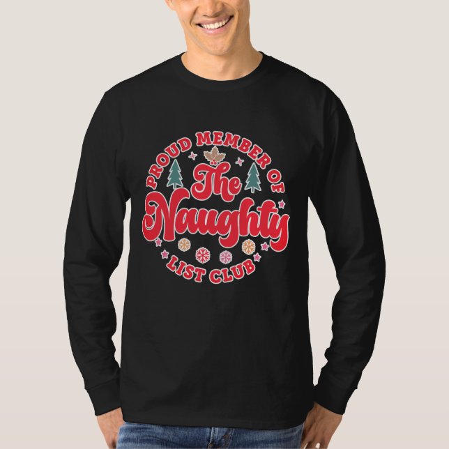 Stolzes Mitglied des Naughty List Club Weihnachten T-Shirt (Vorderseite)