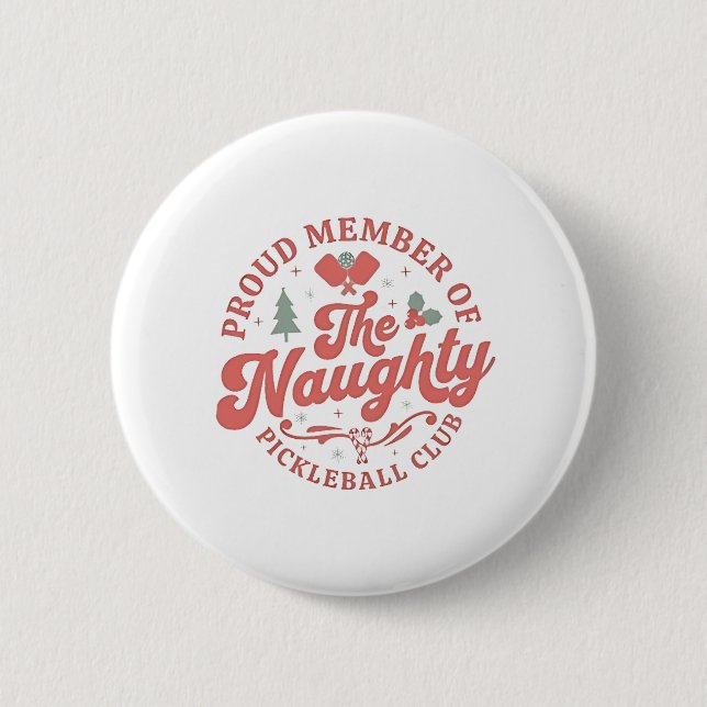 Stolzes Mitglied des Naughty Pickleball Club Button (Vorderseite)