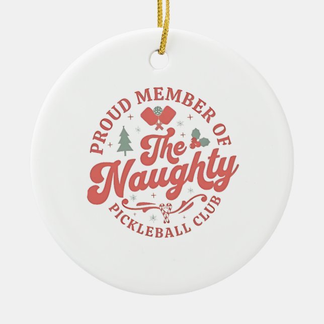 Stolzes Mitglied des Naughty Pickleball Club Keramik Ornament (Vorne)