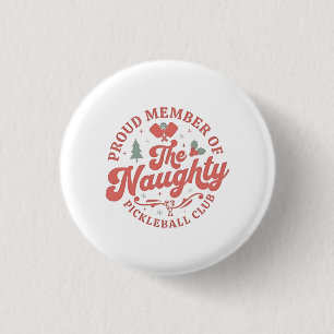 Stolzes Mitglied des Naughty Pickleball Clubs Button