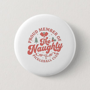 Stolzes Mitglied des Naughty Pickleball Clubs Button