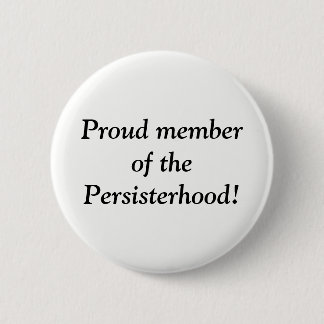 Stolzes Mitglied des Persisterhood! Button