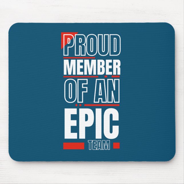 Stolzes Mitglied eines Epic Team Work Office Mousepad (Vorne)