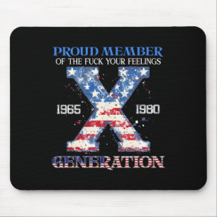 Stolzes Mitglied Ihrer Gefühle Gen X US 4. Mousepad