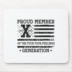 Stolzes Mitglied Ihrer Gefühle Gen X US 4. Mousepad