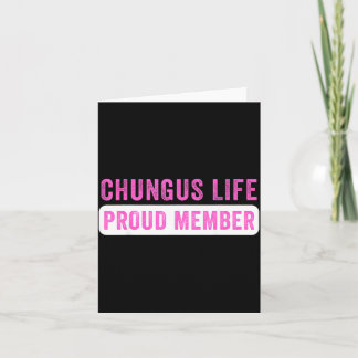 Stolzes Mitglied von Chungus Life Lustiger Dunkler Karte