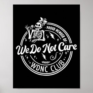 Stolzes Mitglied von uns nicht kümmern Club Wdnc S Poster