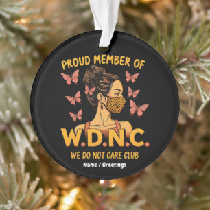 Stolzes Mitglied von WDNC Wir kümmern uns nicht um Ornament