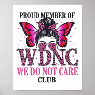 Stolzes Mitglied von WDNC Wir kümmern uns nicht um Poster